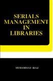 Serials Management In Libraries by Muhammad Riaz, HB ISBN13: 9788171563326 ISBN10: 8171563325 for USD 19.35