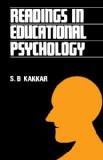 Readings In Educational Psychology by S.B. Kakkar, HB ISBN13: 9788171563579 ISBN10: 8171563570 for USD 35.66