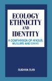 Ecology, Ethnicity And Identity by Sushma Suri, HB ISBN13: 9788171563722 ISBN10: 8171563724 for USD 18.02