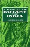 A Manual Of Botany For India by Rai Bahadur K. Ranga Achari, HB ISBN13: 9788171564958 ISBN10: 817156495X for USD 34.31