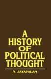 A History Of Political Thought by N. Jayapalan, HB ISBN13: 9788171566891 ISBN10: 8171566898 for USD 17.39