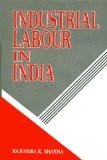 Industrial Labour In India by Rajendra Kumar Sharma, PB ISBN13: 9788171567041 ISBN10: 8171567045 for USD 20.15