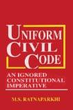 Uniform Civil Code by M.S. Ratnaparkhi, HB ISBN13: 9788171567225 ISBN10: 8171567223 for USD 21.72
