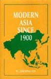 Modern Asia Since 1900 by N. Jayapalan, HB ISBN13: 9788171567515 ISBN10: 8171567517 for USD 18.48