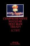 Comprehensive Nuclear Test-Ban Treaty [Ctbt] by K.R. Gupta, HB ISBN13: 9788171568093 ISBN10: 8171568092 for USD 16.77