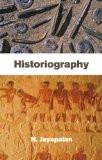Historiography by N. Jayapalan, HB ISBN13: 9788171568383 ISBN10: 8171568386 for USD 22.54