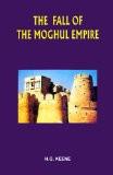 The Fall Of The Moghul Empire by H.G. Keene, HB ISBN13: 9788171569038 ISBN10: 817156903X for USD 23.63