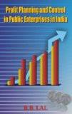 Profit Planning And Control In Public Enterprises In India by B.B. Lal, HB ISBN13: 9788171569199 ISBN10: 8171569196 for USD 23.23