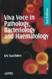 Viva Voce in Pathology  Bacteriology and Haematology by KN Sachdev Paper Back ISBN13: 9788171793921 ISBN10: 8171793924 for USD 22.43