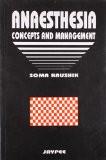 Anaesthesia: Concepts and Management by Soma Kaushik Paper Back ISBN13: 9788171794065 ISBN10: 8171794068 for USD 24.68