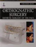 Orthognathic Surgery : Esthetic Surgery of the Face by Varghese Mani Paper Back ISBN13: 9788171794157 ISBN10: 8171794157 for USD 25.41