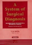 A System of Surgical Diagnosis by T N Patel Paper Back ISBN13: 9788171795147 ISBN10: 8171795145 for USD 36.57