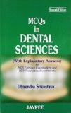 MCQs in Dental Sciences by Dhirendra Srivastava Paper Back ISBN13: 9788171798940 ISBN10: 8171798942 for USD 31.62