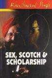 Sex, Scotch and Scholarship [Paperback] by Khushwant Singh ISBN13: 9788172236601 ISBN10: 8172236603 for USD 12.39