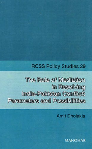 Rcss Policy Studies 29 : The Role Of Mediation In Resolving India-Pakistan Conflict- Parameters And Possibilities