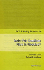 Rcss Policy Studies 34: Indo-Pak Conflicts Ripe To Resolve?