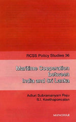 Rcss Policy Studies 36: Maritime Cooperation Between India And Sri Lanka