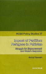 Rcss Policy Studies 37: Impact Of Partition: Refugees In Pakistan