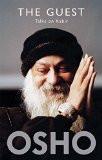 The Guest: Talks on Kabir Paperback – Jan 2012
by Osho (Author) ISBN13: 9788176212441 ISBN10: 817621244X for USD 21.35