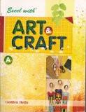 Excel with Art & Craft - A ISBN13: 978-81-7968-028-5 ISBN10: 8179680282 for USD 6.91