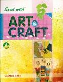 Excel with Art & Craft - 4 ISBN13: 978-81-7968-034-6 ISBN10: 8179680347 for USD 8.32