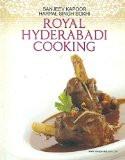 Royal Hyderabadi Cooking by Sanjeev Kapoor; Harpal Singh Sokhi ISBN13: 9788179913734 ISBN10: 8179913732 for USD 27.69