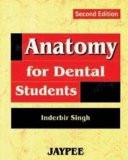 Anatomy for Dental Students by Inderbir Singh Paper Back ISBN13: 9788180611018 ISBN10: 8180611019 for USD 46.61