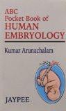 ABC Pocket Book of Human Embryology by Kumar Arunachalam Paper Back ISBN13: 9788180611650 ISBN10: 8180611655 for USD 18.85
