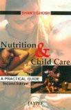 Nutrition and Child Care by Shanti Ghosh Paper Back ISBN13: 9788180612077 ISBN10: 8180612074 for USD 23.9