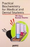 Practical Biochemistry for Medical and Dental Students by TM Chary  Hariom Sharma Paper Back ISBN13: 9788180612336 ISBN10: 8180612333 for USD 17.83