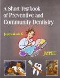A Short Textbook of Preventive and Community Dentistry by Jayaprakash K Paper Back ISBN13: 9788180612817 ISBN10: 8180612813 for USD 24.87
