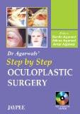 Dr Agarwal's Step by Step Oculoplastic Surgery with CD-ROM by Sunita Agarwal  Athiya Agarwal  Amar Agarwal Paper Back ISBN13: 9788180614651 ISBN10: 8180614654 for USD 33.15