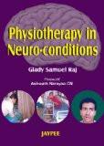 Physiotherapy in Neuroconditions by Glady Samuel Raj Paper Back ISBN13: 9788180616310 ISBN10: 8180616312 for USD 28.02