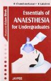 Essentials of Anaesthesia for Undergraduates by R Chandrasekharan  R Lakshmi Paper Back ISBN13: 9788180616587 ISBN10: 8180616584 for USD 22.96