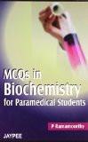 MCQs in Biochemistry by P Ramamoorthy Paper Back ISBN13: 9788180617010 ISBN10: 8180617017 for USD 18.17