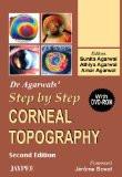 Dr Agarwal's Step by Step Corneal Topography (With DVD-ROM) by Sunita Agarwal  Athiya Agarwal  Amar Agarwal Paper Back