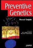 Preventive Genetics by Sharad Gogate Paper Back ISBN13: 9788180617669 ISBN10: 8180617661 for USD 45.45