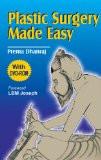 Plastic Surgery Made Easy (with DVD ROM) by Prema Dhanraj Paper Back