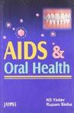 AIDS and Oral Health by NS Yadav  Rupam Sinha Paper Back ISBN13: 9788180618239 ISBN10: 8180618234 for USD 24.93