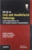 MCQs in Oral and Maxillofacial Pathology  by Satish Chandra  Shaleen Chandra  Girish Chandra Paper Back ISBN13: 9788180618598 ISBN10: 8180618595 for USD 19.3