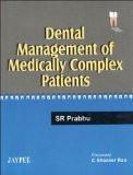 Dental Management of Medically Complex Patients by SR Prabhu Paper Back ISBN13: 9788180619489 ISBN10: 8180619486 for USD 19.64