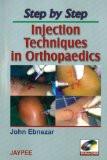 Step by Step Injection Techniques in Orthopaedics (with Photo CD-ROM) by John Ebnezar Paper Back ISBN13: 9788180619670 ISBN10: 8180619672 for USD 40.14