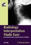 Radiology Interpretation Made Easy (with Photo CD ROM) by G Balachandiran Paper Back ISBN13: 9788180619755 ISBN10: 8180619753 for USD 26.75