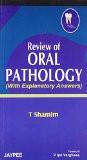 Review of Oral Pathology  by T Shamim Paper Back ISBN13: 9788180619854 ISBN10: 8180619850 for USD 22.4