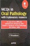 MCQs in Oral Pathology with Explanatory Answers by T Rooban Paper Back ISBN13: 9788180619939 ISBN10: 8180619931 for USD 25.86