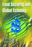 Food Security And Global Economy by Avanish Tiwari, HB ISBN13: 9788182743595 ISBN10: 8182743591 for USD 50.42