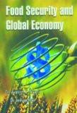 Food Security And Global Economy by Avanish Tiwari, HB ISBN13: 9788182743595 ISBN10: 8182743591 for USD 50.42
