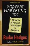 Copycat Marketing 101 Paperback – 1 Feb 2010
by Burke Hedges (Author) ISBN13:9788182744462 ISBN10:8182744466 for USD 14.07
