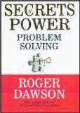 Secrets Of Power Problem Solving by Roger Dawson, PB ISBN13: 9788182745346 ISBN10: 8182745349 for USD 15.24