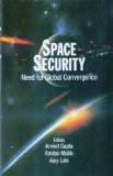 Space Security by Arvind Gupta, HB ISBN13: 9788182746053 ISBN10: 8182746051 for USD 28.63